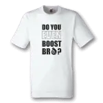 teniska-do-you-even-boost-bro